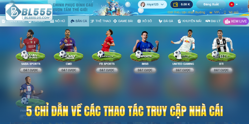 5 chỉ dẫn về các thao tác truy cập nhà cái