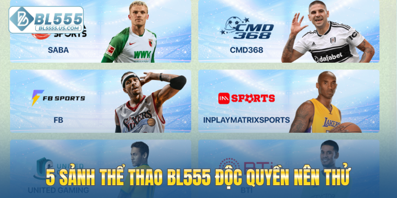 5 sảnh thể thao BL555 độc quyền nên thử