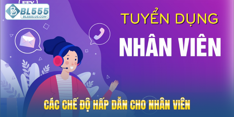 Các chế độ hấp dẫn cho nhân viên chính thức