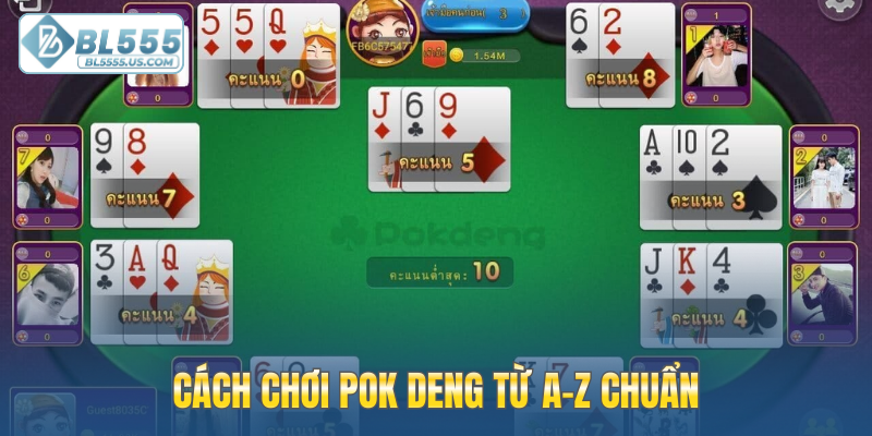 Cách chơi Pok Deng từ A-Z chuẩn