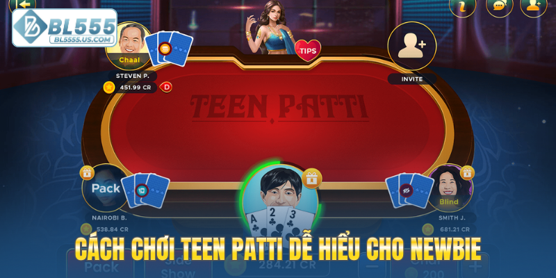 Cách chơi Teen Patti dễ hiểu cho newbie