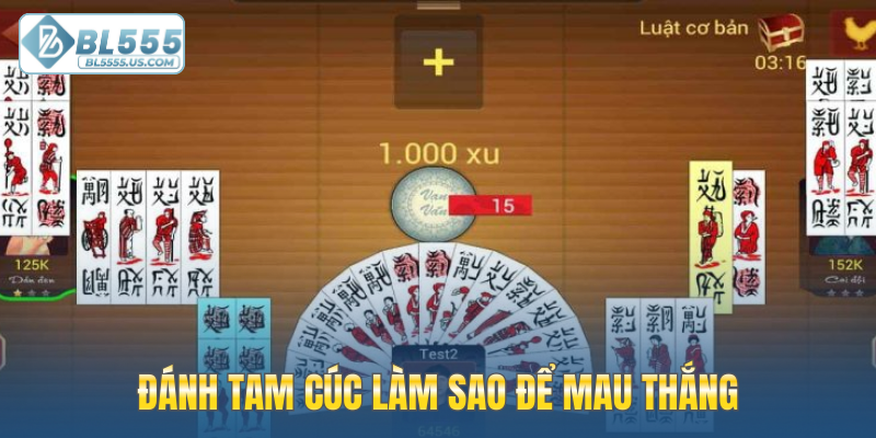 Đánh Tam Cúc làm sao để mau thắng