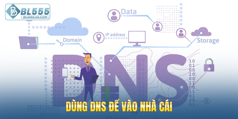 Dùng DNS để vào nhà cái