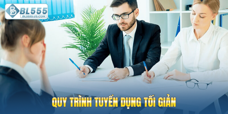 Quy trình tuyển dụng tối giản