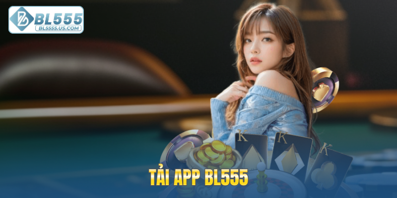 Tải app BL555