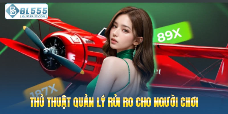 Thủ thuật quản lý rủi ro cho người chơi