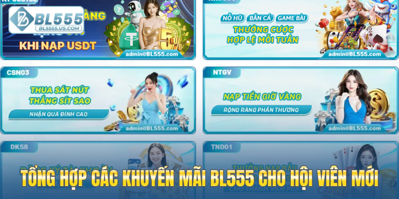 Tổng hợp các khuyến mãi BL555 cho hội viên mới